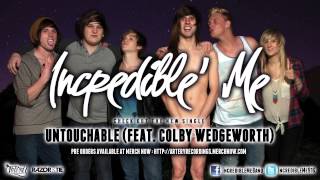 Watch Incredible Me Untouchable feat Colby Wedgeworth video