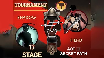 Shadow fight 2 | ACT - II SECRET PATH | TOURNAMENT | STAGE - 17 | SHADOW vs FIEND | D-C-D GAMING