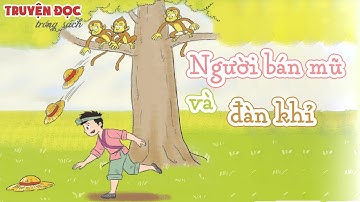 Người bán mũ và đàn khỉ | Tiếng Việt 1, tập 1 | Vì sự bình đẳng và dân chủ trong giáo dục