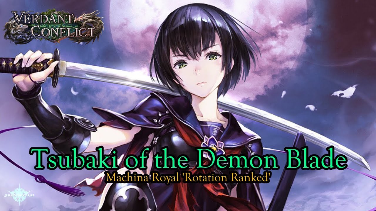 Shadowverse Machina Royal Tsubaki Of The Demon Blade 妖刀の鬼 ツバキ Rotation Ranked Thai Commentary Youtube