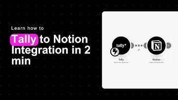 Easily Integrate Tally Form To Notion In 2 Minute