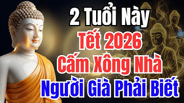 2 Tuổi HUNG BẠI Này Cấm Xông Nhà Năm 2026 Kẻo XUI TẬN MẠNG Cả Năm, GIA ĐÌNH CẨN THẬN GẶP HỌA