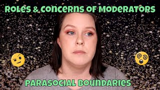 The Para-social Relationship of Moderators