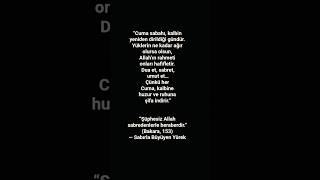 “Cuma Sabahı Kalbine Umut, Ruhuna Huzur Getirsin. Dualarını Unutma.”