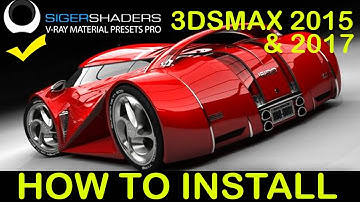 HOW TO INSTALL SIGERSHADE VRAY MATERIAL PRESET PRO IN 3DS  MAX 2015