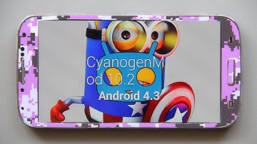 Samsung Galaxy S4: How To Install CM10.2 Android 4.3 Jelly Bean and First Look!
