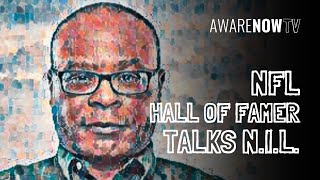 'NIL: Now It's Legit' w/NFL Hall of Famer Mike Singletary by AwareNow Media 22 views 1 month ago 17 minutes