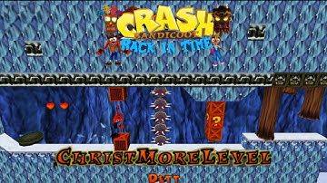 Crash Bandicoot - Back In Time Fan Game: Custom Level: Christ More Level By Dett