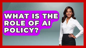 What Is The Role Of AI Policy? - Emerging Tech Insider