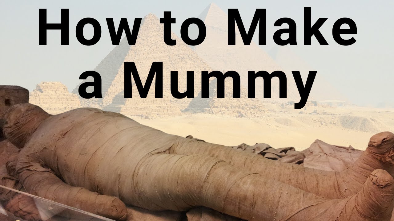 the-egyptian-mummification-process-how-egyptian-mummies-were-made-youtube