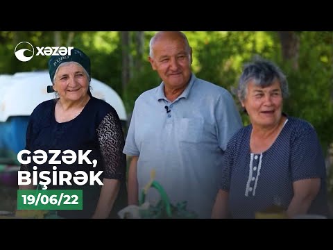 Gəzək, Bişirək - Samux 19.06.2022
