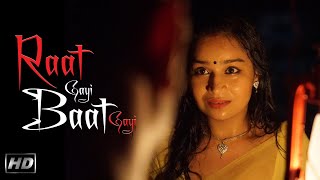 RAAT GAYI BAAT GAYI | SHORT FILM | AASHAYEIN FILMS