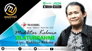 Silaturrahmi - Mukhtar Kelana [ Official music Video ]