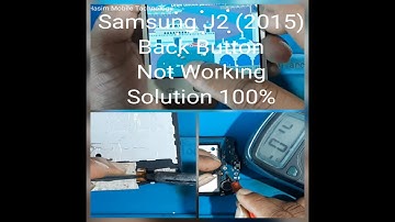 Samsung J2 (2015) Back Button Not Working Solution 100% Hasim mobile