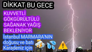 Bu Gece Gökgürültülü Sağanak Yağiş Bekleni̇yor İşte Ayrintilar