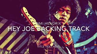 Video thumbnail of "Hey Joe Backing Track Jimi Hendrix"