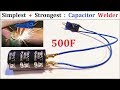 DIY 18650 Battery Spot Welder Using Super Capacitor 500 Farad