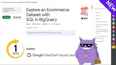 Exploring Your Ecommerce Dataset with SQL in Google BigQuery | #2025 | #GSP407 |#qwiklabs |Solution