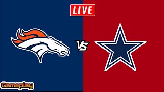 🔴LIVE: Denver Broncos vs Dallas Cowboys | NFL Football – Full Game Highlights | MADDEN 25