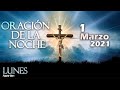 Oracion de la Noche de Hoy Lunes 1 de Marzo  🙏