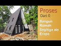 Proses Bangun Rumah Baru Segitiga ala Eropa dari 0 sampai akhir