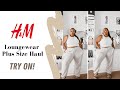 H&M Loungewear Haul| Plus Size Try On Haul