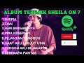 SHEILA ON 7 FULL ALBUM. LAGU TERBAIK SHEILA ON 7