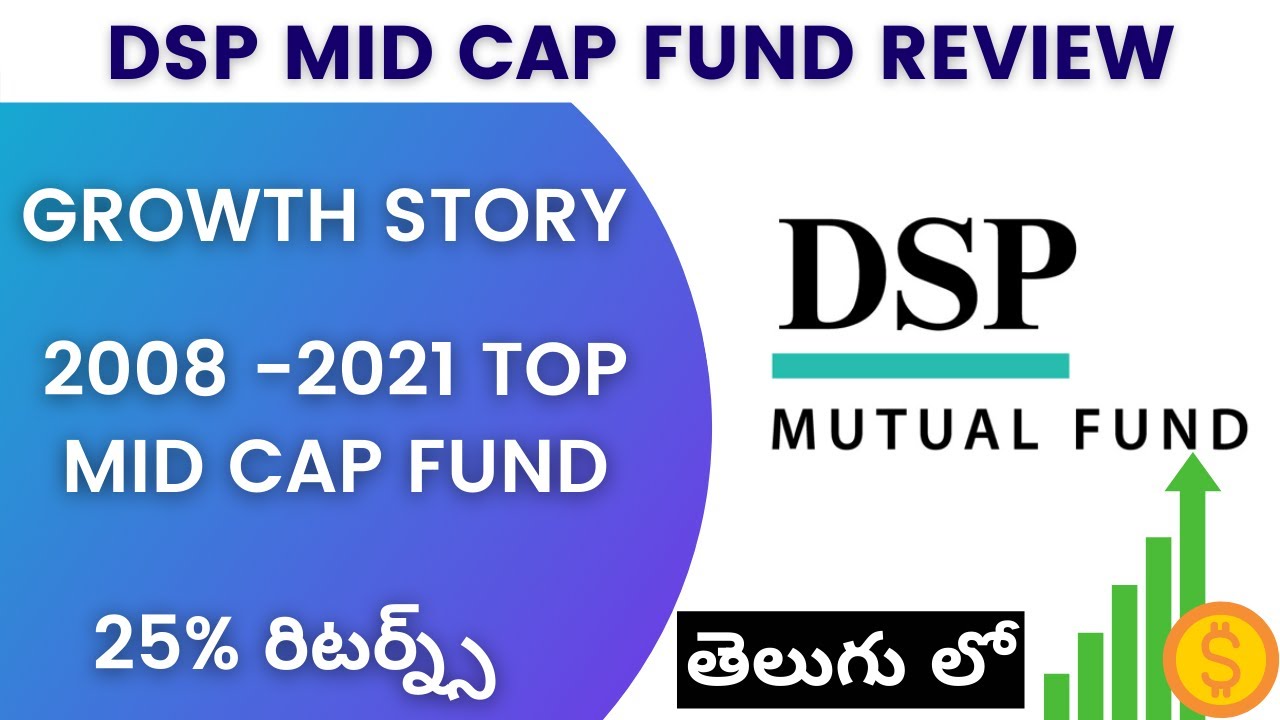 Dsp mid cap fund review in telugu : Complete Growth Story (2021)