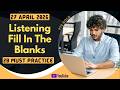 PTE Listening Fill in the Blanks - APRIL 2026 - MUST PRACTICE