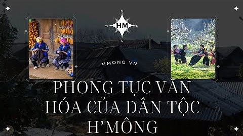 phong tục văn hóa của người dân tộc Hmong/Hmong vn
