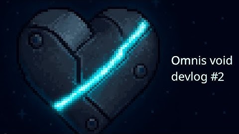 Omnis Void | Devlog #2