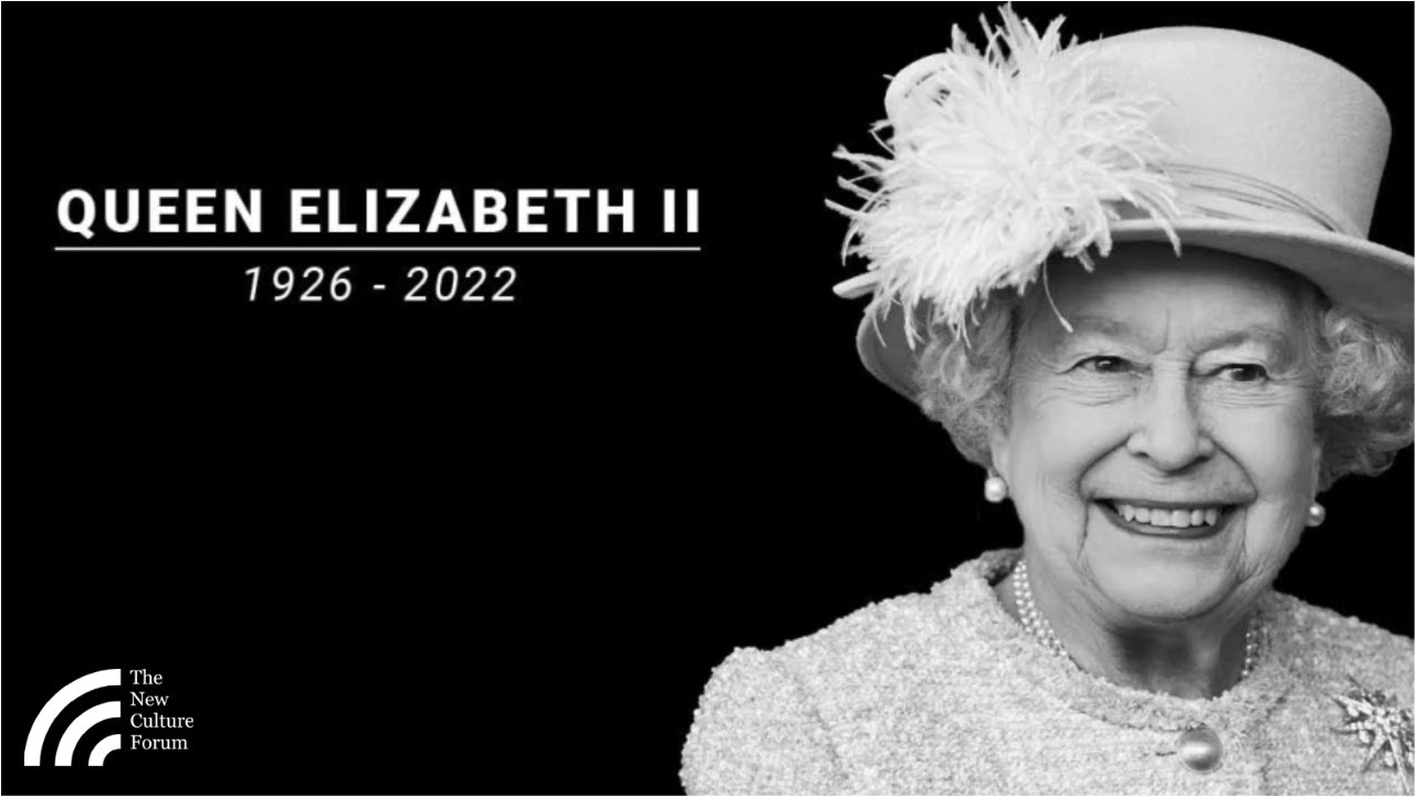 Queen Elizabeth II: A Tribute From the New Culture Forum