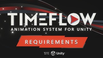 Requirements (Timeflow Animation System for Unity)