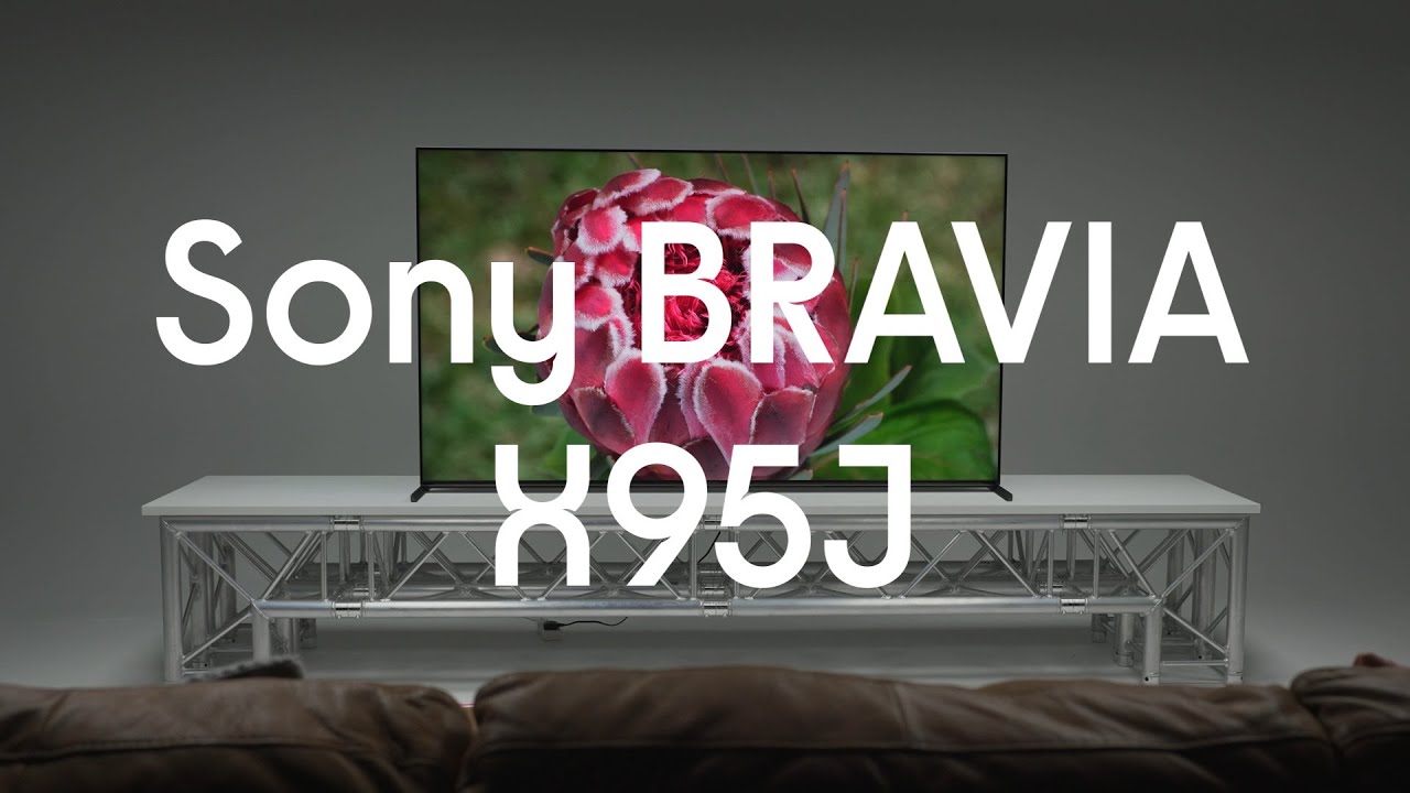 Sony BRAVIA X95J TV Featured Tech YouTube
