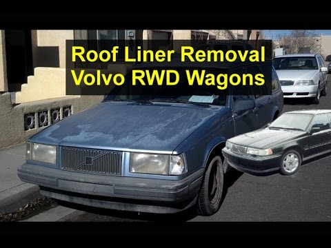Roof liner and sunroof removal, Volvo V90, 960, 740, 940, etc. - VOTD