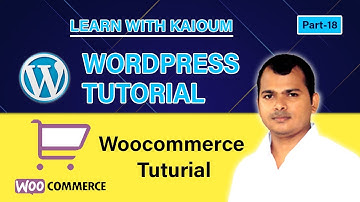 WordPress Bangla Tutorial #18 | Complete WooCommerce Plugin Tutorial
