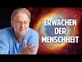 Erwachen der Menschheit: Die Transformation zu einem neuen Bewusstsein hat begonnen! - Dieter Broers