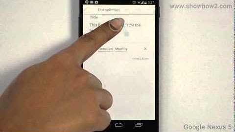 Google Nexus 5 - Editing Text  Selecting Words And Sentences Copy Cut And Paste