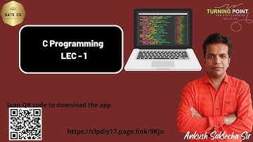 LEC 1 | INTRODUCTION | C PROGRAMMING | ANKUSH SAKLECHA SIR