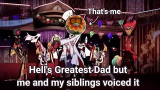 Hell's Greatest Dad but me and my siblings voiced it by ☆Sırena☆ 5,740 views 3 months ago 2 minutes, 13 seconds