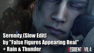 Resident Evil 4 - Serenity (slow edit by "FFAR") + Rain & Thunderstorm Ambience