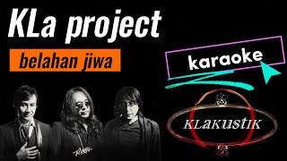 KLa project - Belahan jiwa KLAKUSTIK [ karaoke ]