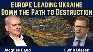 Jacques Baud: Europe Leading Ukraine Down the Path to Destruction