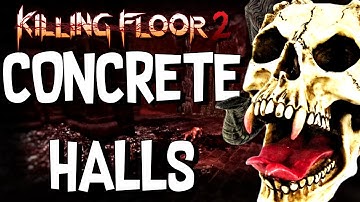 Killing Floor 2 | Concrete Halls (Custom Map)