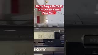 Tét Đài Sony CFD-DW95 MK 2 cho bác khách Đồng Nai #kênhaudionhậtbản #sonyCFD95 #cfd_dw95mk2