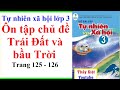 Tự Nhiên Xã Hội Lớp 3 Bài 24 | Ôn Tập Chủ Đề Trái Đất Và Bầu Trời | Trang 125 - 126 | Cánh Diều