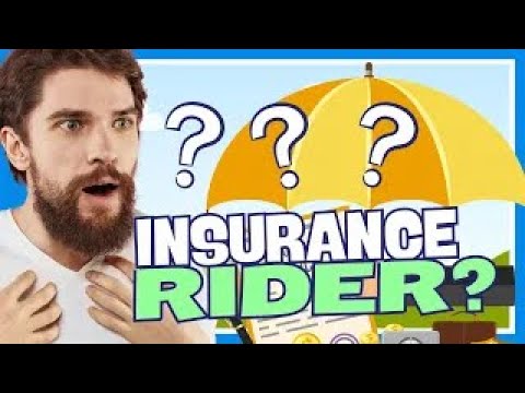 Additional insurance or rider provides additional benefits beyond the ...