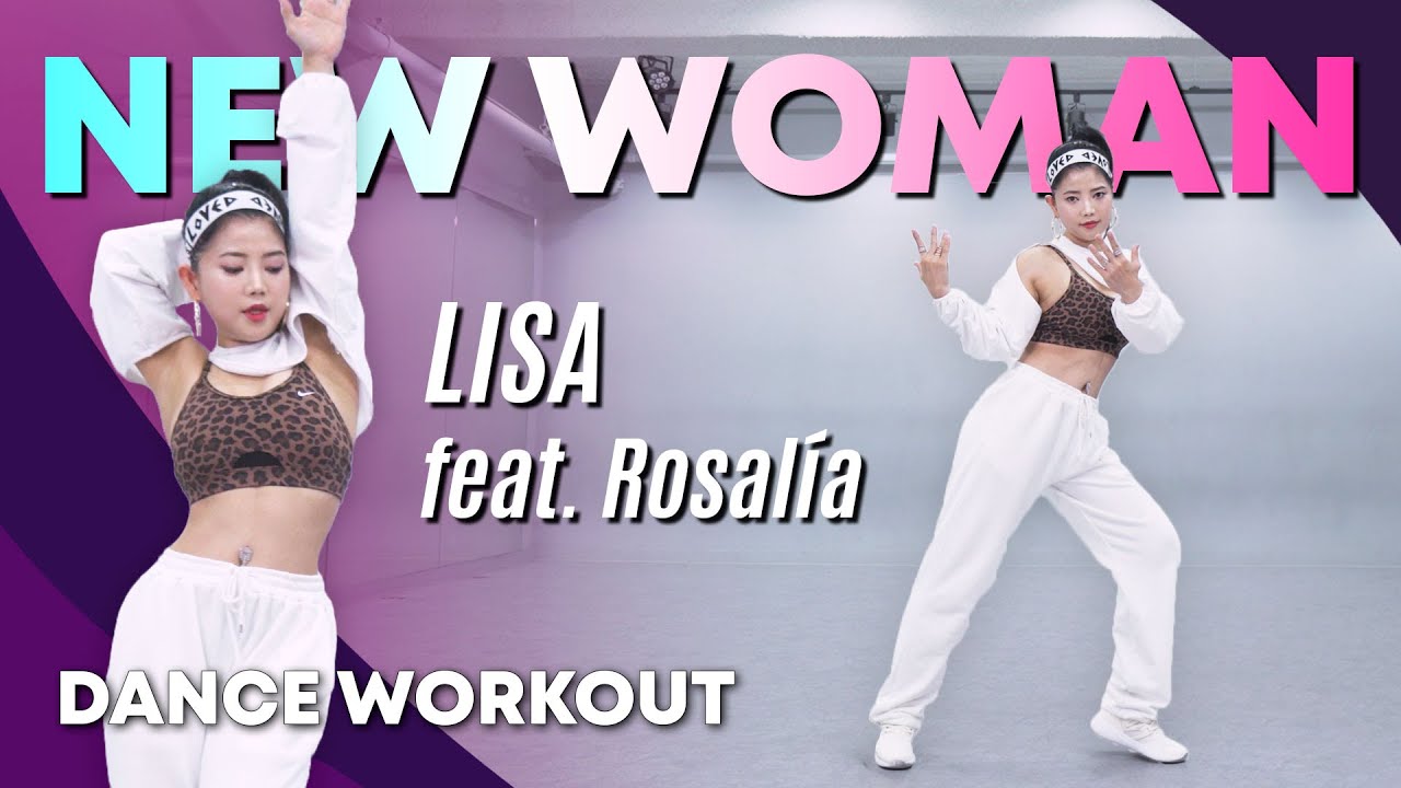 [Dance Workout] LISA - NEW WOMAN feat. Rosalía | MYLEE Cardio Dance ...