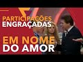 Silvio Santos "Em Nome do Amor" - participações engraçadas