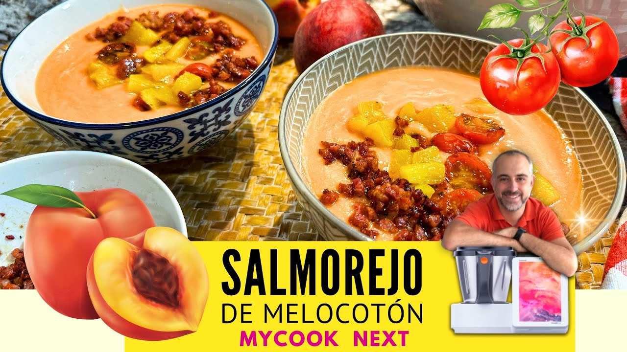 🍑 Ya no querrás probar otro: SALMOREJO de MELOCOTÓN en ROBOT de COCINA MyCook Next